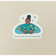 House Plant Shop Sticker 'Too Many Plants' - BetterGrow Hydro
