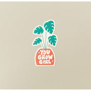 House Plant Shop Sticker 'You Grow Girl' - BetterGrow Hydro